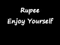Rupee - Enjoy Yourself in the Mass