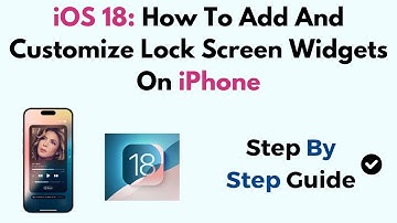 iOS 18: How To Add And Customize Lock Screen Widgets On iPhone