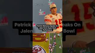 Patrick Mahomes Speaks On Jalen Hurts Super Bowl Performance