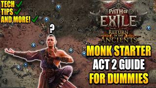 PoE 2 - Monk Campaign made EZ - Act 2 Guide - Tech, Tips, and More - Path of Exile 2
