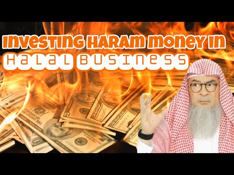 Ruling on investing haram money on halal business or project - #assim assim al hakeem