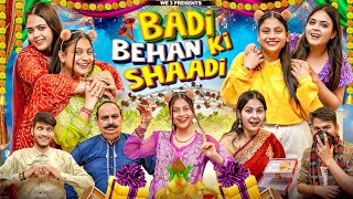 Badi Behan Ki Shadi ||We3 ||Aditi Sharma