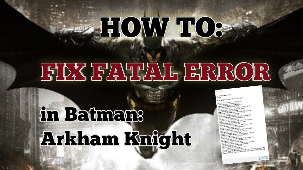 On Batman: Arkham City, I keep getting crash error messages on the