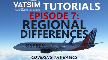 VATSIM Tutorials | Episode 7: Regional Differences and the EASY way to Understand them!