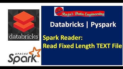 110. Databricks | Pyspark| Spark Reader: Reading Fixed Length Text File