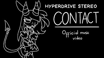 HYPERDRIVE STEREO - Contact - Official Video