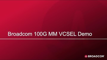Broadcom 100G MM VCSEL Demo