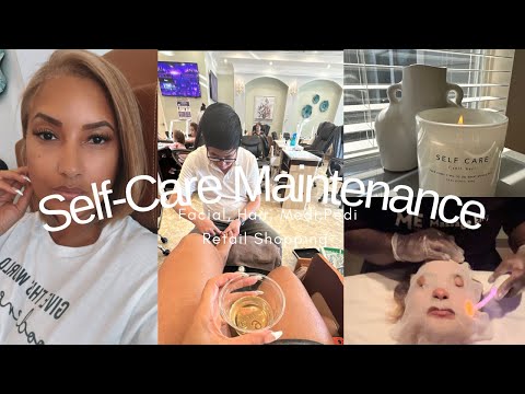SELF-CARE MAINTENANCE | HAIR, FACIAL, NAILS, RETAIL THERAPY