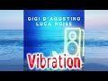 GIGI D&#39;AGOSTINO &amp; LUCA NOISE - GIRL ( LUNGOLAGO MIX )