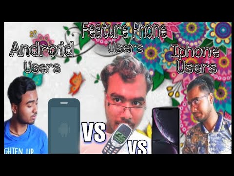 Iphone users vs Android users vs Feature phone users - YouTube