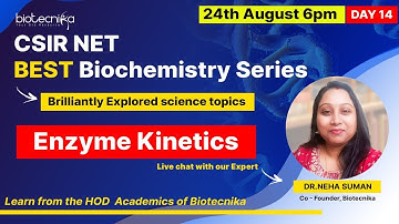 Learn ENZYME KINETICS  from the HOD - Academics of Biotecnika, Dr Neha Ma’am!