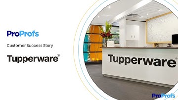 How Tupperware Improved Employee Training with Manufacturing LMS | ProProfs Case Study