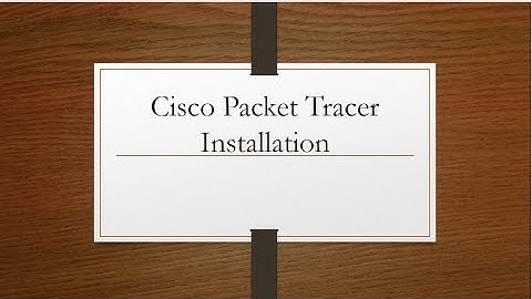 Step-by-Step Guide: Install Cisco Packet Tracer in Minutes!