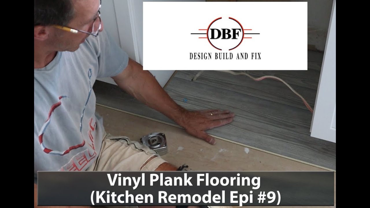 Vinyl Plank Flooring Installation (Kitchen Remodel Epi #9) - YouTube