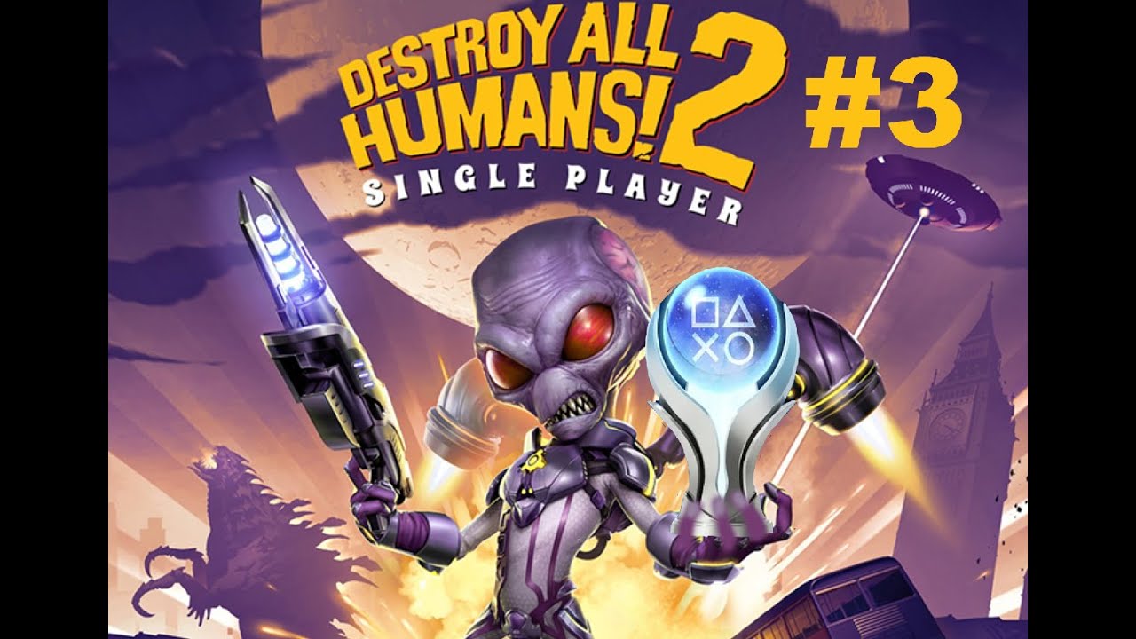 Destroying Humans One Last Time! Destroy All Humans 2 Reprobed