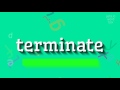 How to say "terminate"! (High Quality Voices)