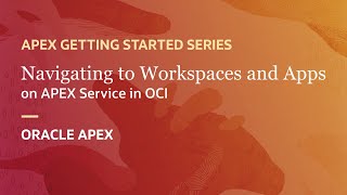 Navigating to Workspaces and Apps on APEX Service
