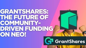 GrantShares: The Future of Community-Driven Funding on Neo! | How to Get Funded Fast