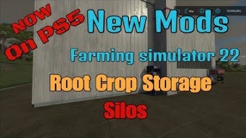 FS22   Root Crop Storage   New Mod for Mar 9