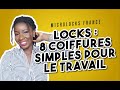 Locks  8 coiffure simple pour le travail