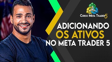 Como Adicionar os Ativos de Forex / Índices Internacionais / Ações e ETFs EUA - Curso Meta Trader 5