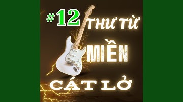 Thư Từ Miền Cát Lở #twelve