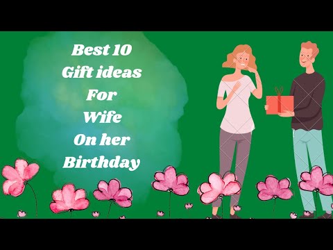 Wife Birthday Special 10 Best Gift Ideas