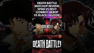 DEATH BATTLE Matchup Review - Spike Spiegel VS Revy (Cowboy Bebop VS Black Lagoon) @TheRappter