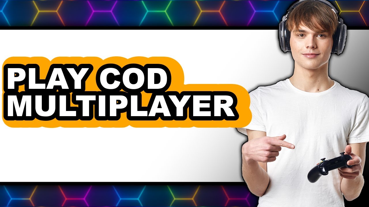 How To Play COD Multiplayer (UPDATED) - YouTube