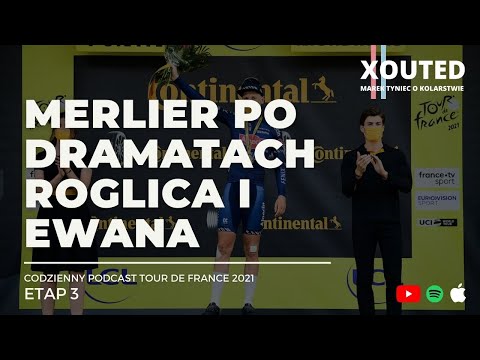 Podcast Tour de France 2021, etap 3. Merlier wygrywa po dramatach Roglica i Ewana.