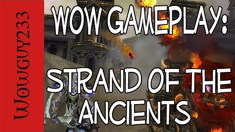 World of Warcraft Battleground: Strand of the Ancients  -HD-