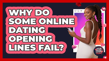 Why Do Some Online Dating Opening Lines Fail? - Your Online Dating Guru