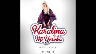 Karalina -  Mi Yereko   (Audio   2014 NEW HIT!!!)