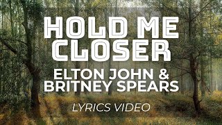 Hold Me Closer - Elton John & Britney Spears Lyrics [Valencia Lyrics Video]