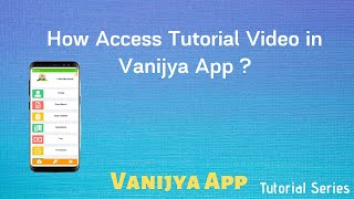 How to Access Vanijya App tutorials  ? screenshot 4