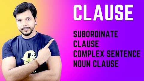 SUBORDINATE CLAUSE ||  COMPLEX SENTENCE || बहुत डिटेल में समझाया गया है  || NOUN CLAUSE