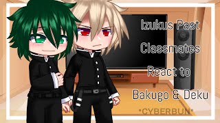 [] Deku's Past Classmates react to Bakugo and Izuku [] bkdk [] 1/2 [] Credits in Desc