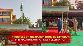 Progress Of The Nation Done By Bjp Govt: Min Mauvin During I-day Celebration