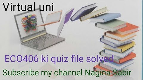 ECO406 ka quiz solved | eco406 ki quiz file solved