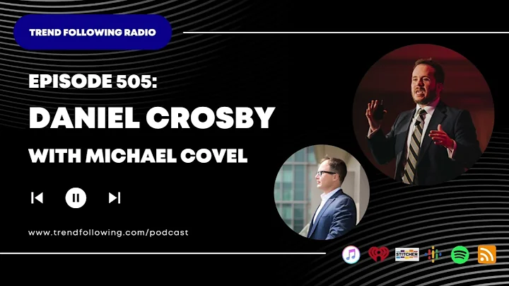Ep. 505: Daniel Crosby Interview with Michael Covel on Trend Following Radio