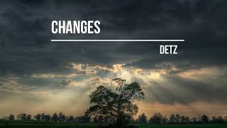 Detz - Changes