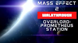 Mass Effect 2 – Walkthrough: Prometheus Station