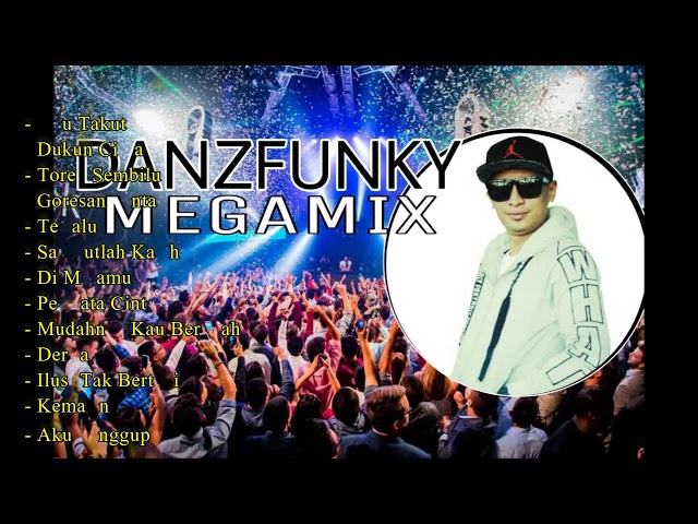 DANZFUNKY 2019 MEGAMIX class=