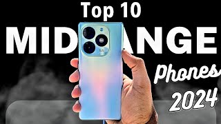 Top 10 Best MIDRANGE Phones 2024