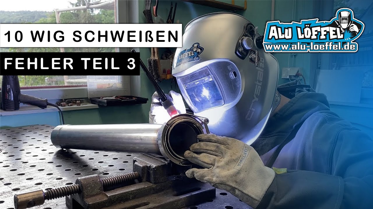 Teil 3 Häufigste WIG Schweißfehler Wig Schweißen Schweißtipps Schweißfehler Schweißen - YouTube