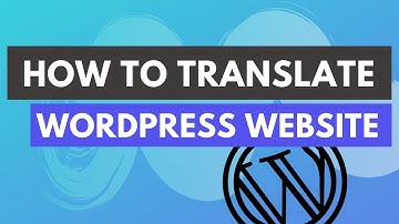 How to Translate Wordpress Website -  Best Wordpress Multi Language Plugin