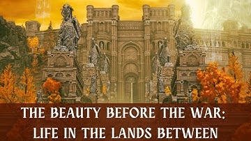 The History of the Lands Between Before the Shattering | Elden Ring Lore