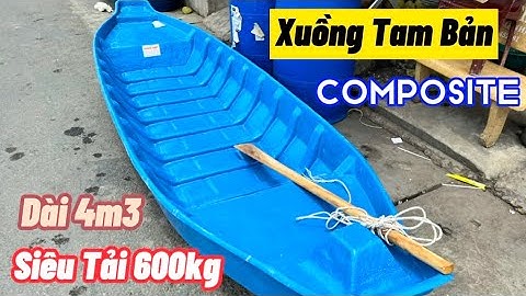 Xuồng Tam Bản 4m3 Siêu Tải 600kg, Giao Hàng Toàn Quốc || PHƯỚC HIỆP 0989 234 748