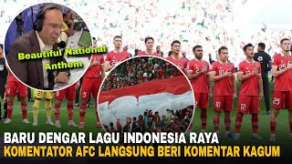 Komentator AFC Kagumi Lagu Indonesia Raya! Suporter Indonesia Jadi Kiblat Di Piala Asia