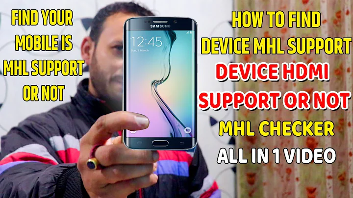 MHL Checker How to Check Mobile is MHL Supported for Video Capture Card HDMI Enabled Phones List